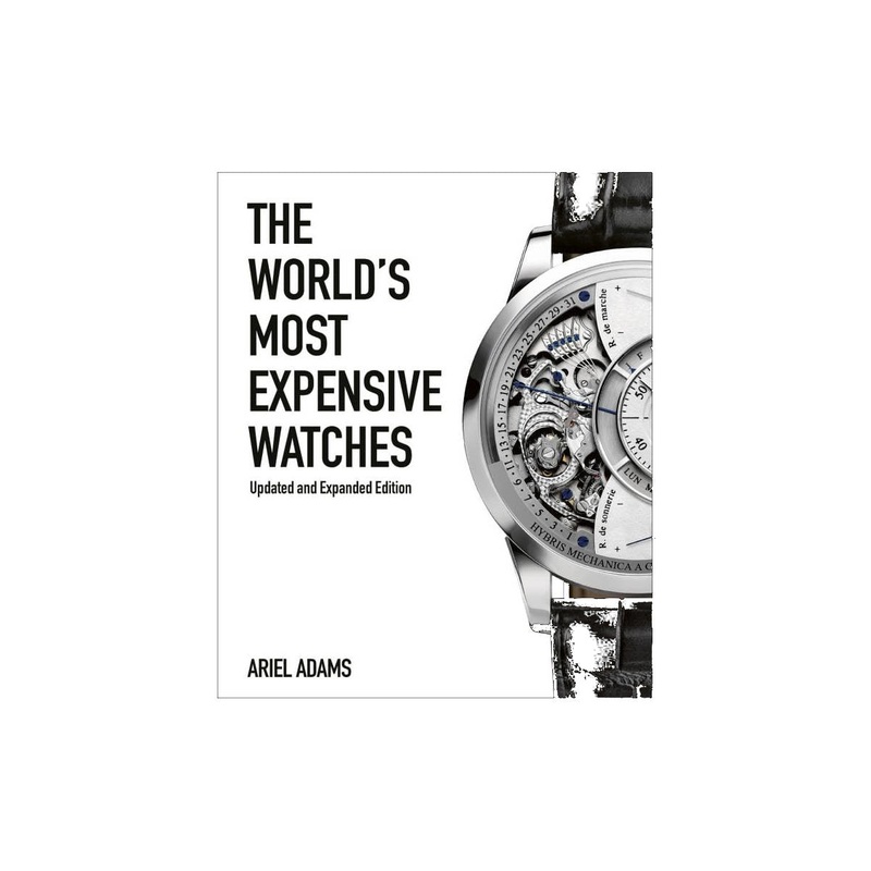 National Book Network The World’s Most Expensive Watches