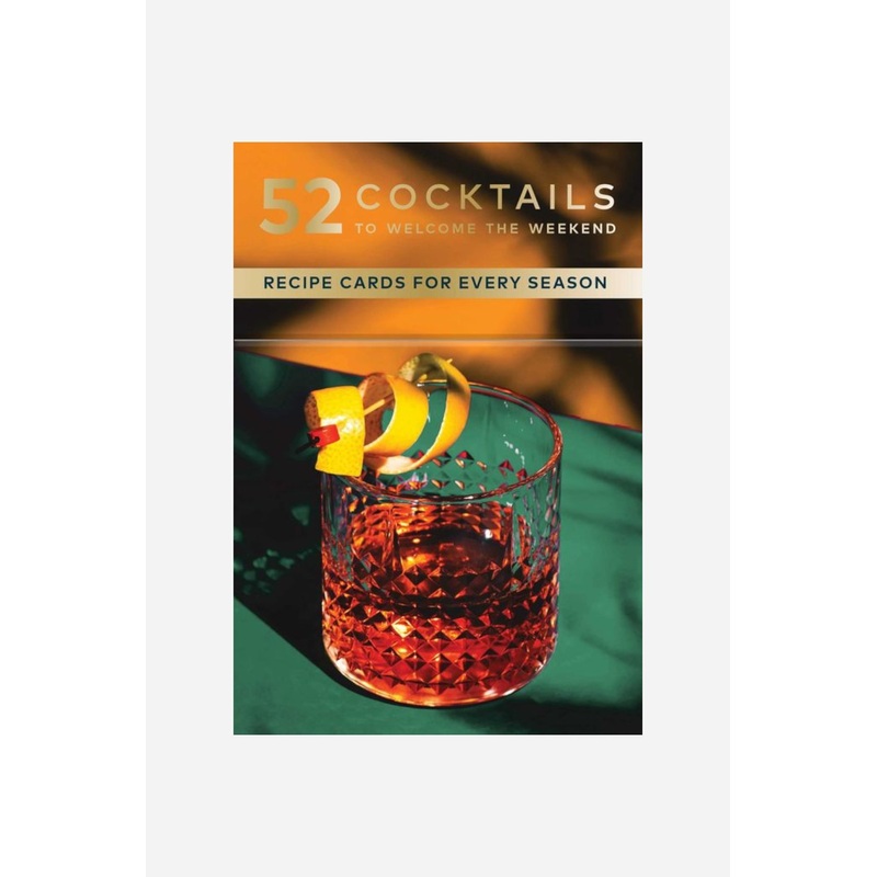 52 Cocktails to Welcome the Weekend: A Cocktail Deck