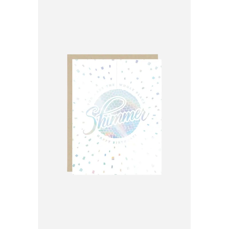 You Make The Whole Place Shimmer Birthday Card