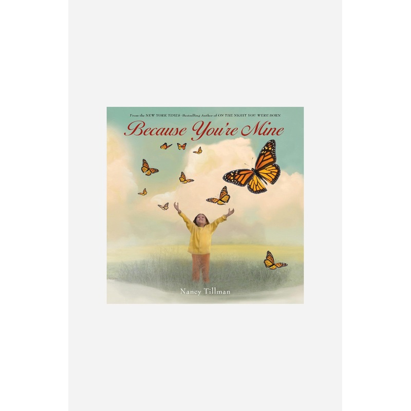 Because You’re Mine Board Book