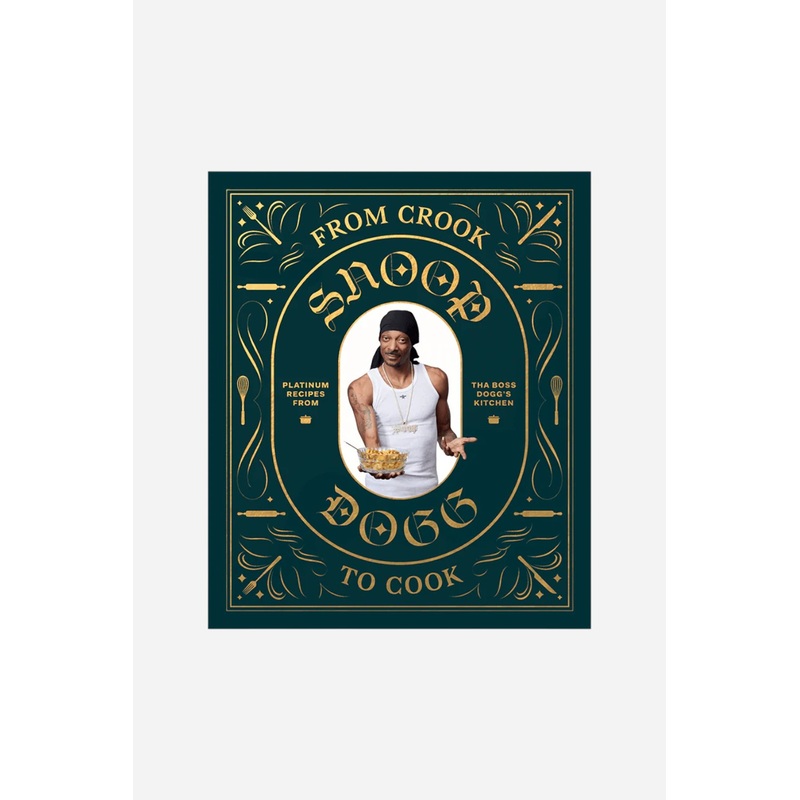 From Crook To Cook: Platinum Recipes from Tha Boss Dogg’s Kitchen