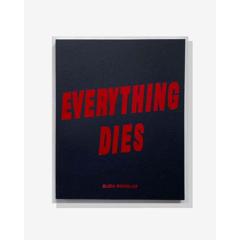 Eliza Douglas – Everything Dies Book – (Multi)